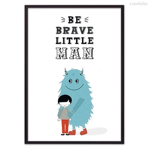 Монстр "Be brave...", 50x70 см - Dom Korleone
