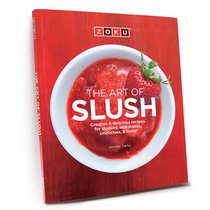 Книга рецептов The Art of Slush (на английском языке) - Zoku